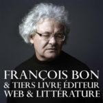 RÉSIDENCE : Au C-19, un littératubeur : François BON