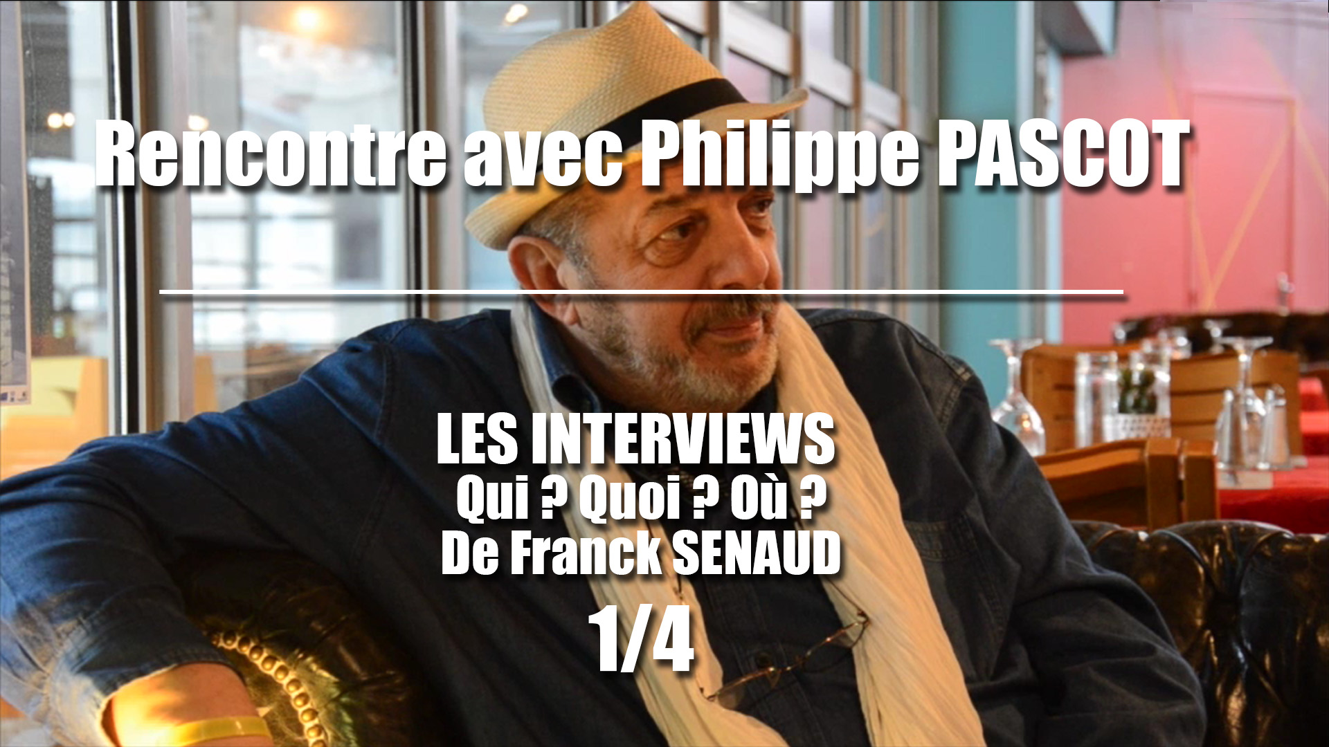 Philippe-PASCOT-interview-2019-qui-quoi-ou-1sur4