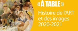 RENTRÉE : Programme HDA 2020-2021, “À TABLE”