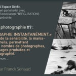 Histoire de la photo, Chapitre 7 “La photographie instantanément”