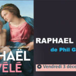 Ciné-peinture : “Raphaël révélé”, Vendredi 3 décembre 2021