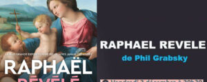 Ciné-peinture : “Raphaël révélé”, Vendredi 3 décembre 2021