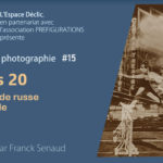 Histoire de la Photo n°15 “Années 20. L’avant-garde russe et allemande”, Samedi 30 avril 2022
