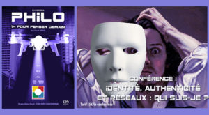Lire la suite à propos de l’article Conférence PHILO / HDI « Identité, authenticité et réseaux », Jeudi 17 Mars 2022