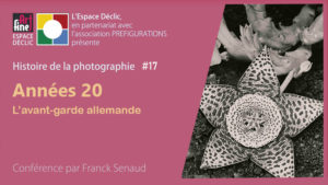 Conférence Histoire de la Photo n° 17 “Années 20, Avant-garde allemande”, Samedi 11 juin 2022