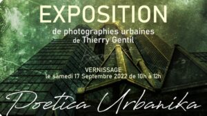 EXPOSITION “Photographies urbaines” de Thierry Gentil, Samedi 17 septembre 2022