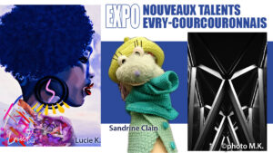 EXPO-RENCONTRE “Talents Évry-Courcouronnais”, Lundi 9 janvier 2023, fin le 27 janvier 2023