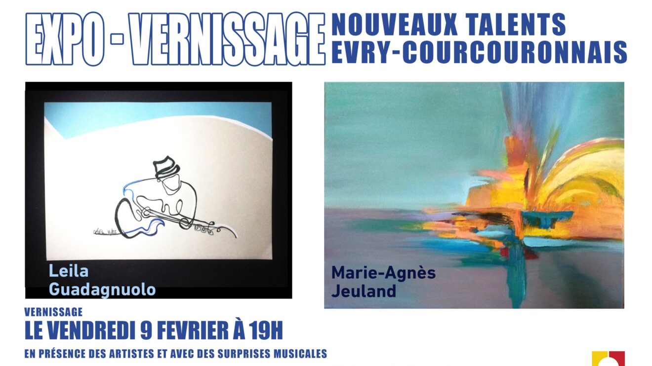 EXPO-VERNISSAGE ＂Nouveaux Talents Evry-Courcouronnais＂, vendredi 9 Février 2024-19h