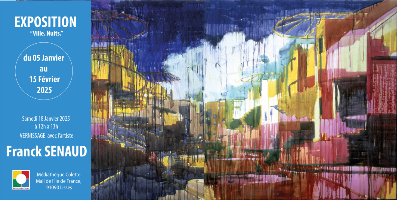 EXPO-RENCONTRE PEINTURE “VILLE. NUITS.” de Franck SENAUD, 06/01/25 au 15/02/2025