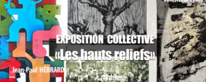 EXPO-RENCONTRE “Les HAUTS RELIEFS” Collectif 4 artistes, Mardi 6 mai 2025 au 01 juillet 2025