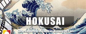 NOS VIDÉOS : HOKUSAI