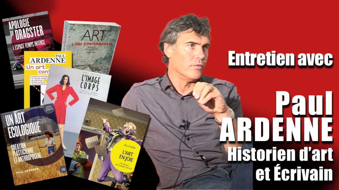 NOS VIDÉOS : Rencontre avec Paul ARDENNE, écrivain, philosophe, historien d'art...