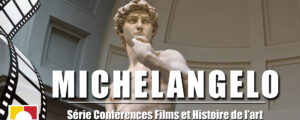 NOS VIDEOS : Conférence HDA « Michelangelo »