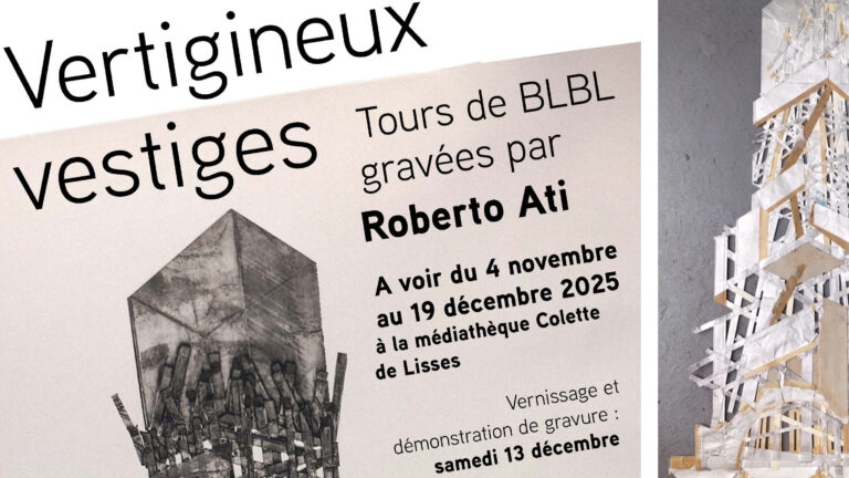 Lire la suite à propos de l’article EXPOSITION  « VERTIGINEUX VESTIGES” : Tours gravées de Roberto ATI, du 4 Nov. au 19 Décembre 2025