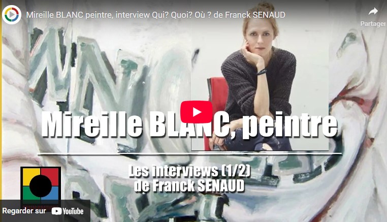 Lire la suite à propos de l’article NOS VIDÉOS : RENCONTRE AVEC MIREILLE BLANC, à propos de peinture actuelle.