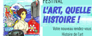 LE rendez-vous de la rentrée 2026 : Le FESTIVAL “L&rsquo;ART quelle HISTOIRE !”