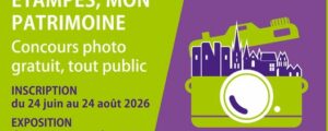 CONCOURS PHOTO « ÉTAMPES , MON PATRIMOINE », photos envoyées avant le 24 Aout 2026Studio Déclic