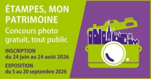 CONCOURS PHOTO « ÉTAMPES , MON PATRIMOINE », photos envoyées avant le 24 Aout 2026Studio Déclic