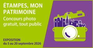 EXPOSITION PHOTOS Vernissage « Patrimoine étampois », Samedi 5 septembre 2026