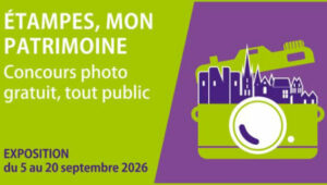  EXPOSITION PHOTOS Vernissage « Patrimoine étampois », Samedi 5 septembre 2026