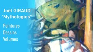 EXPO-VERNISSAGE “MYTHOLOGIES” de Joël GIRAUD, Samedi 21 novembre 2026